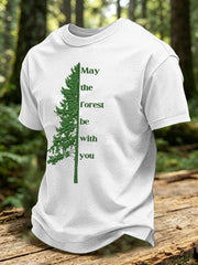 May The Forest Be With You Printed Casual T-Shirt