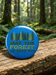 Unisex May The Forest Be With You Print Brooch