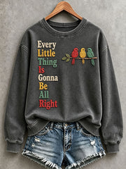 Women's Every Little Thing Is Gonna Be All Right Sweatshirt