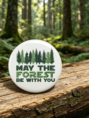 Unisex May The Forest Be With You Print Brooch