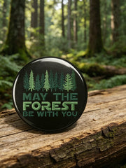 Unisex May The Forest Be With You Print Brooch
