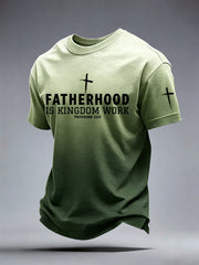 Men's Fatherhood is Kingdom Work Print T-Shirt