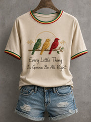 Women's Every Little Thing Is Gonna Be All Right T-Shirt