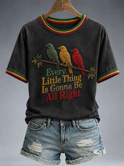 Women's Every Little Thing Is Gonna Be All Right T-Shirt