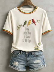 Women's Every Little Thing Is Gonna Be All Right T-Shirt