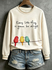 Women's  Every Little Thing Is Gonna Be All Right Sweatshirt