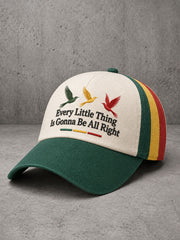 Unisex Every Little Thing Is Gonna Be All Right Hat